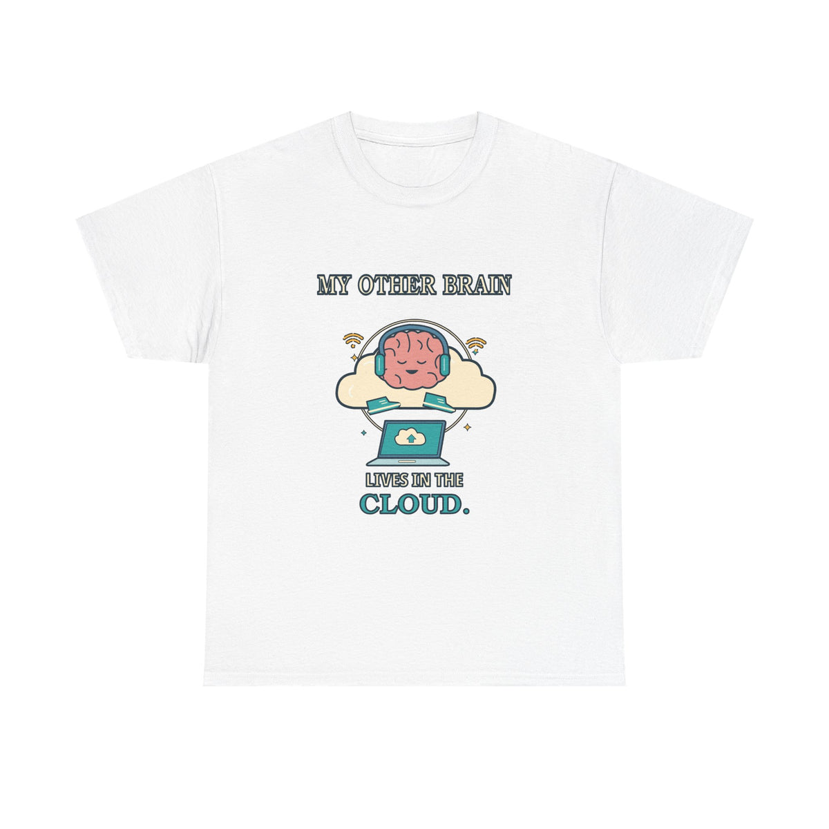 My Other Brain Lives in the Cloud — AI T-Shirt