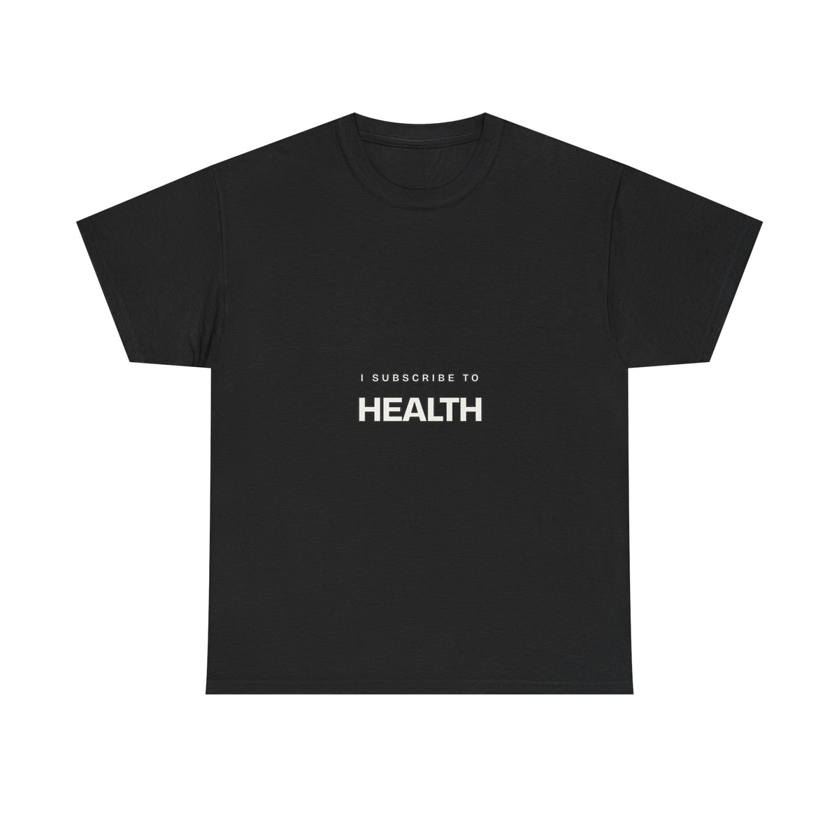 I Subscribe to Health — Subscribe T-Shirt
