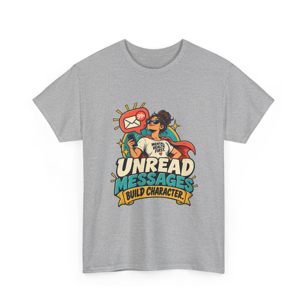 Unread Messages Build Character — Social Media T-Shirt