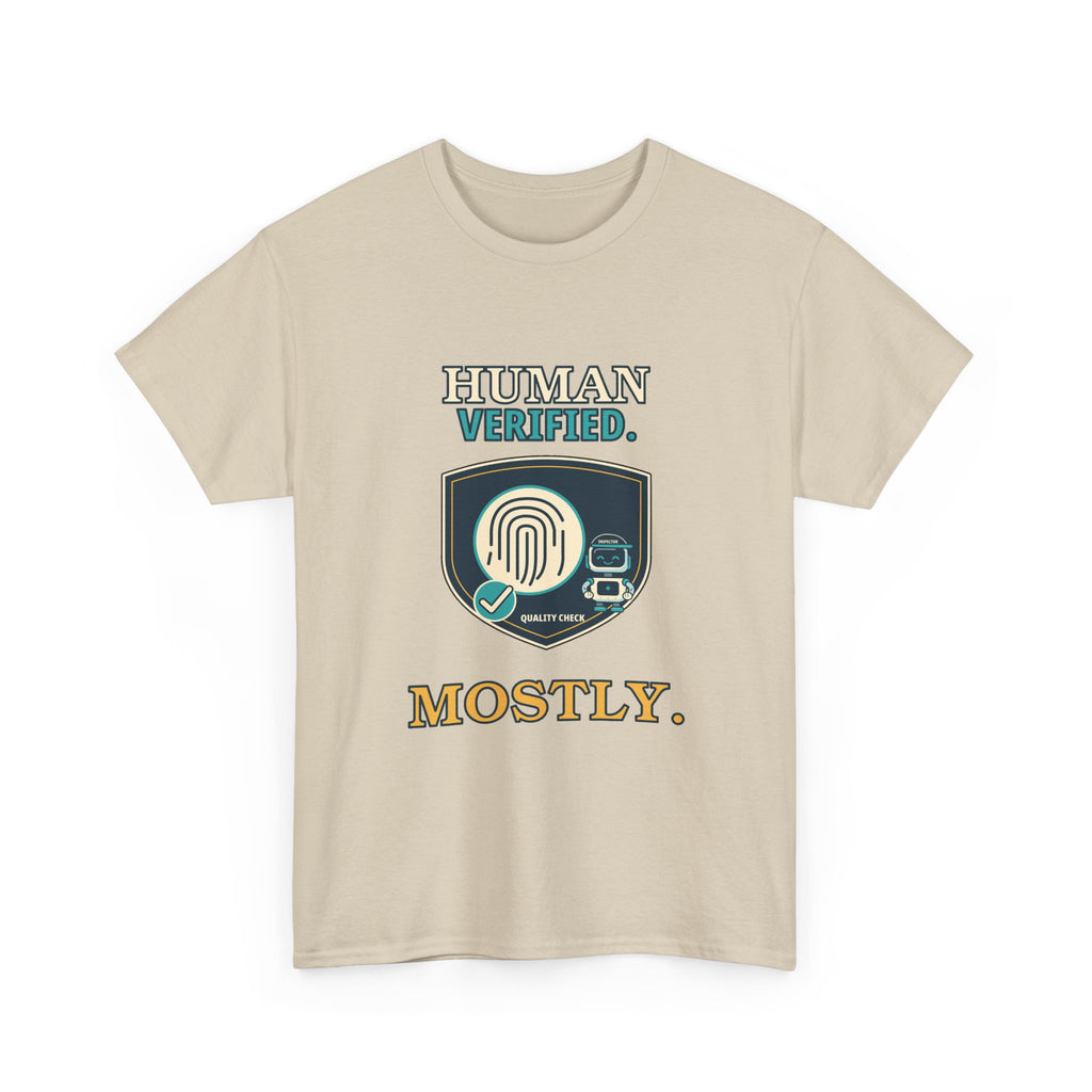 Human Verified. Mostly. — AI T-Shirt