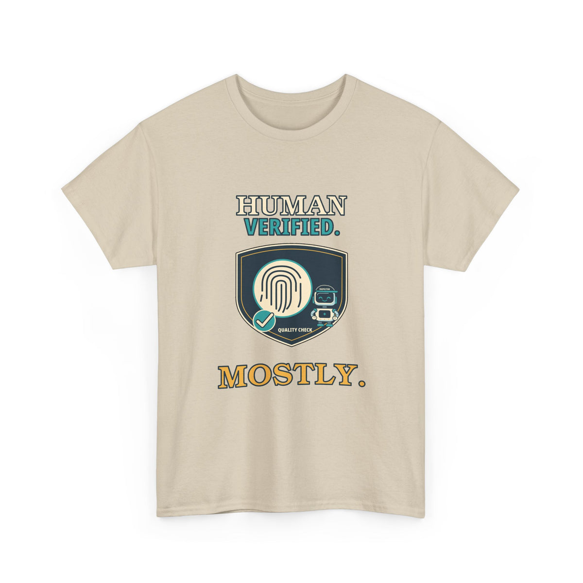 Human Verified. Mostly. — AI T-Shirt