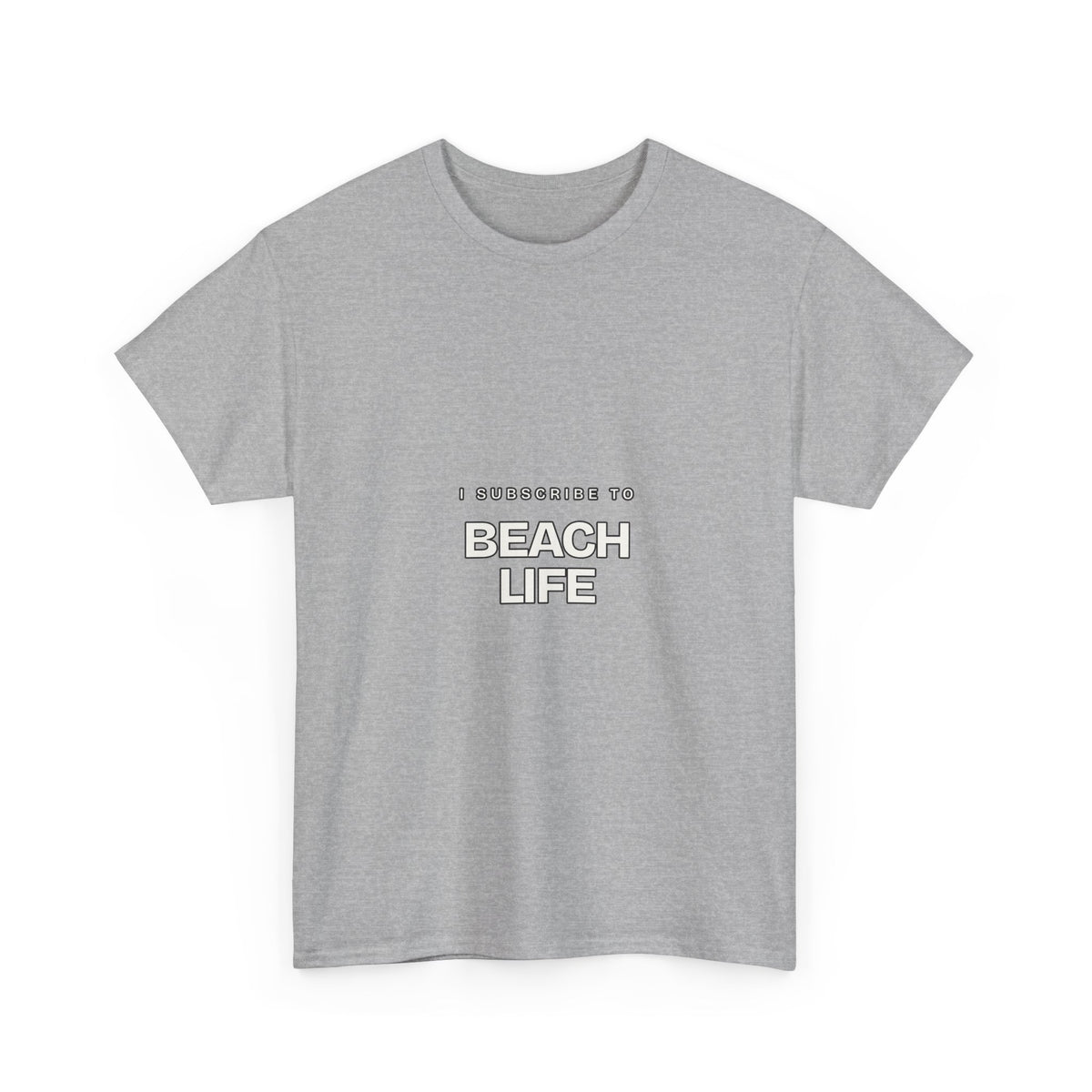 I Subscribe to Beach Life — Subscribe T-Shirt