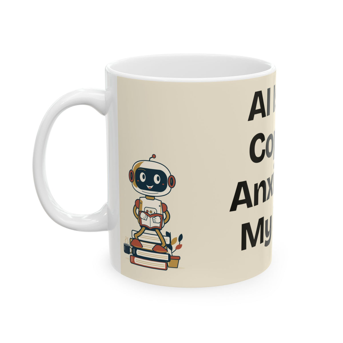 AI Is My Copilot. Anxiety Is My Pilot — AI Coffee Mug