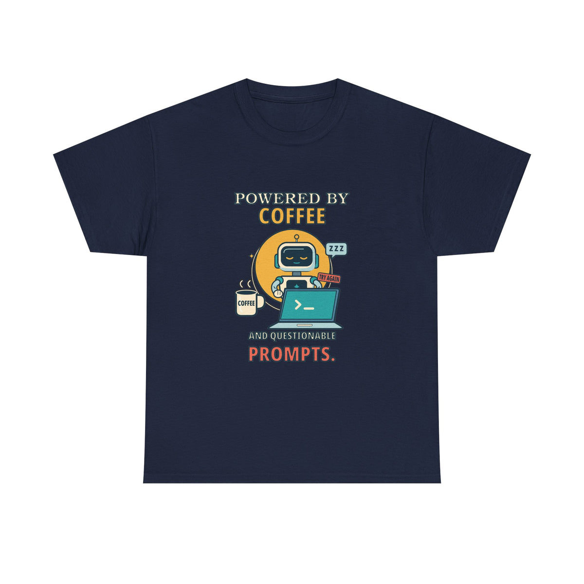 Coffee and Questionable Prompts — AI T-Shirt