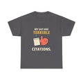 My Gut Has Terrible Citations. — Critical Thinking T-Shirt