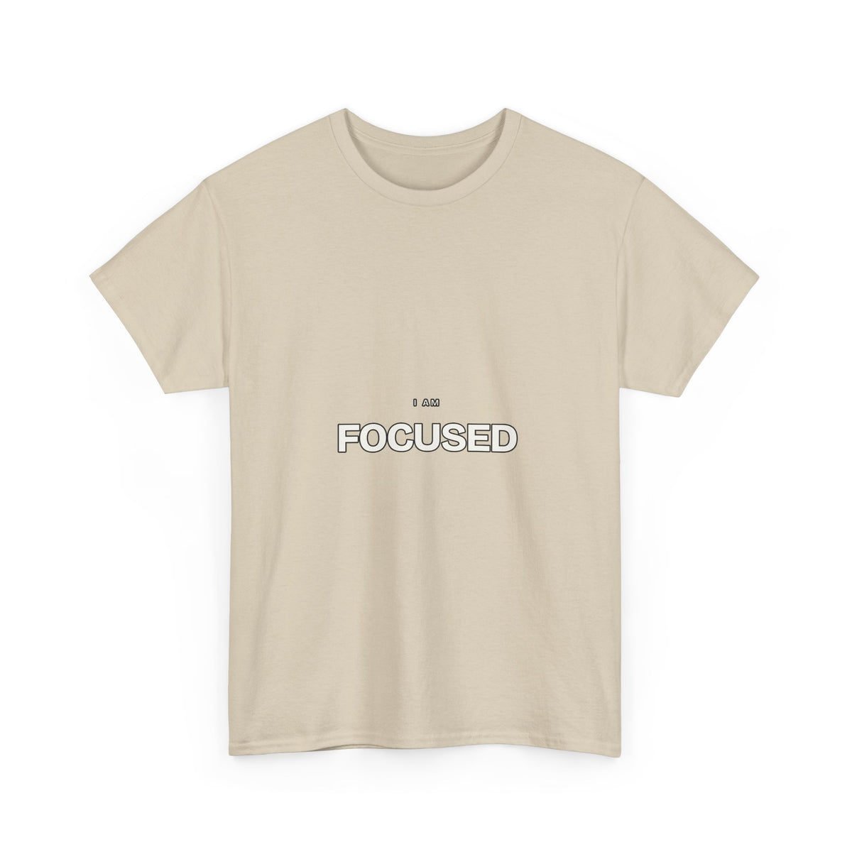 I Am Focused — Motivation T-Shirt