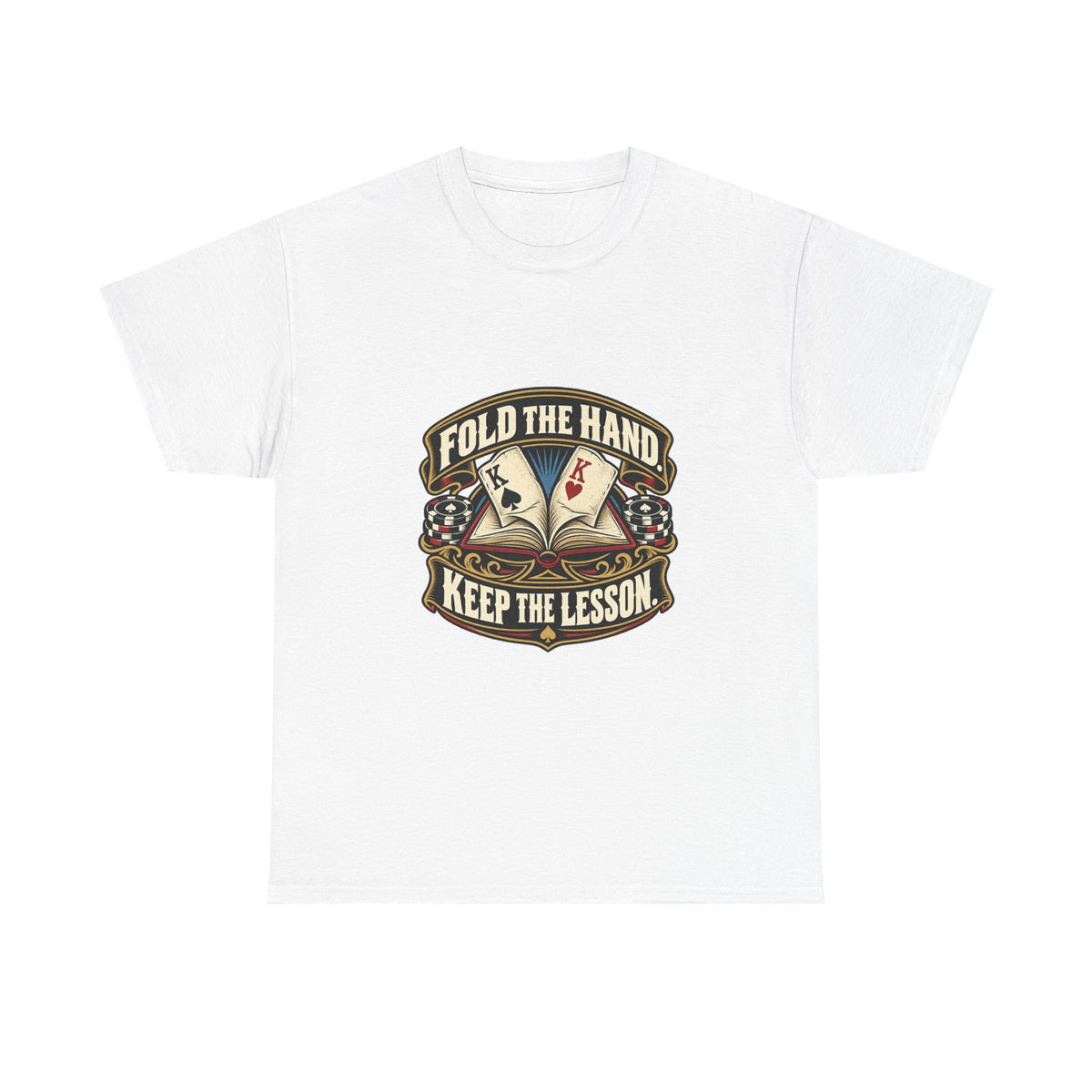 Fold the Hand, Keep the Lesson — Good Decisions T-Shirt