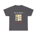 My Hobbies Have Hobbies — Culture T-Shirt