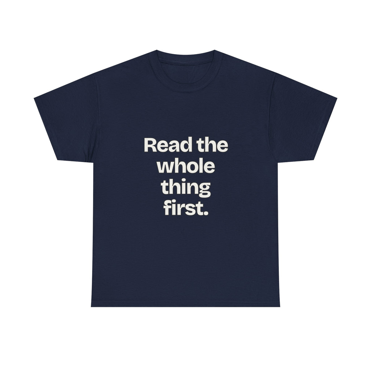 Read the whole thing first — Quotes T-Shirt