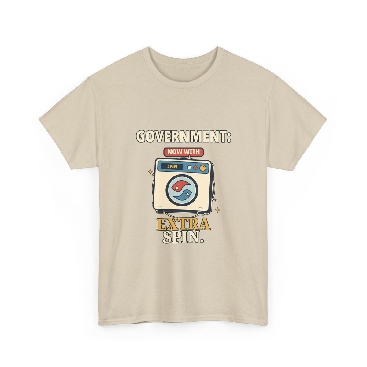 Government: Now with Extra Spin — Politics T-Shirt