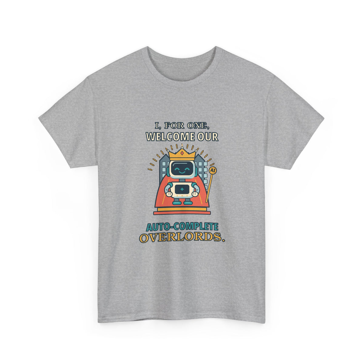 Auto-Complete Overlords — AI T-Shirt