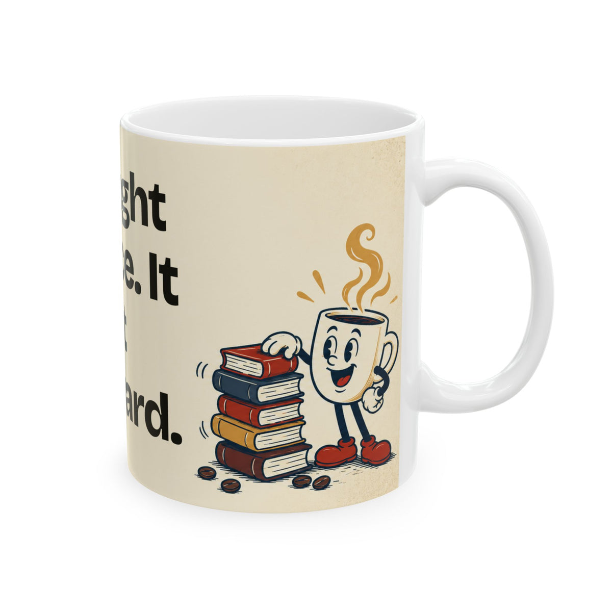 I Brought Nuance. It Got Awkward — Humor Coffee Mug