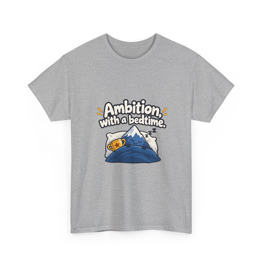 Ambition with a Bedtime — Motivation T-Shirt