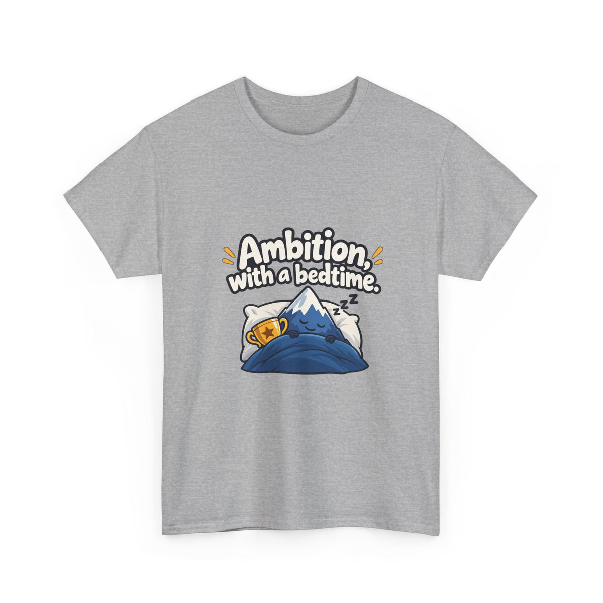 Ambition with a Bedtime — Motivation T-Shirt