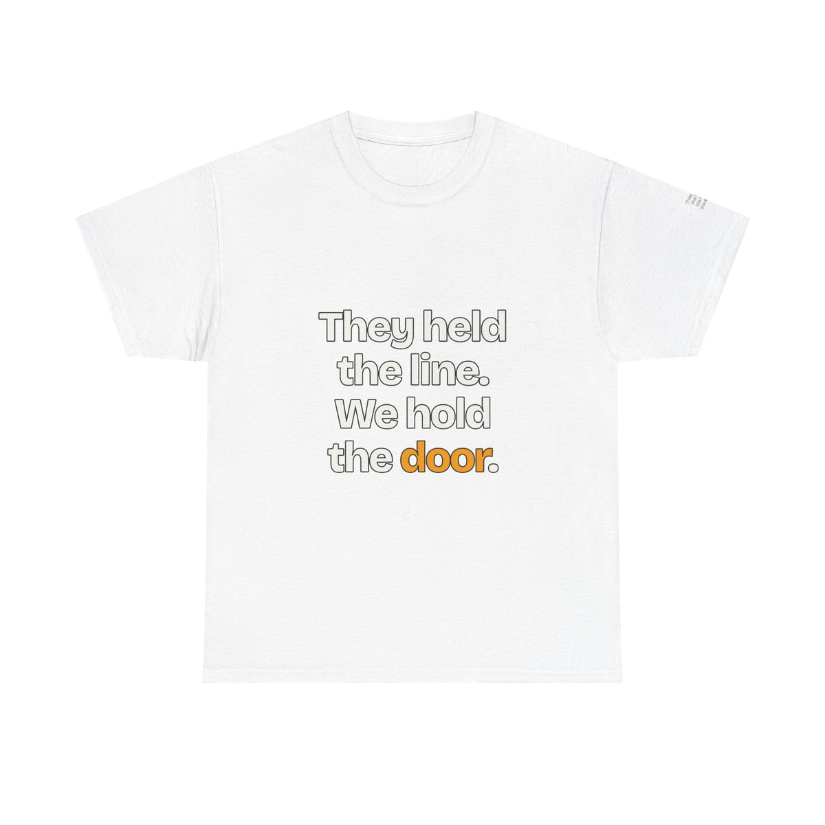 They Held the Line. We Hold the Door — Praetorian League T-Shirt