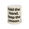Fold the Hand. Keep the Lesson — Good Decisions Coffee Mug