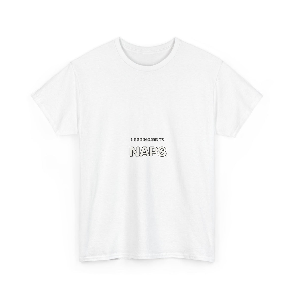 I Subscribe to Naps — Subscribe T-Shirt