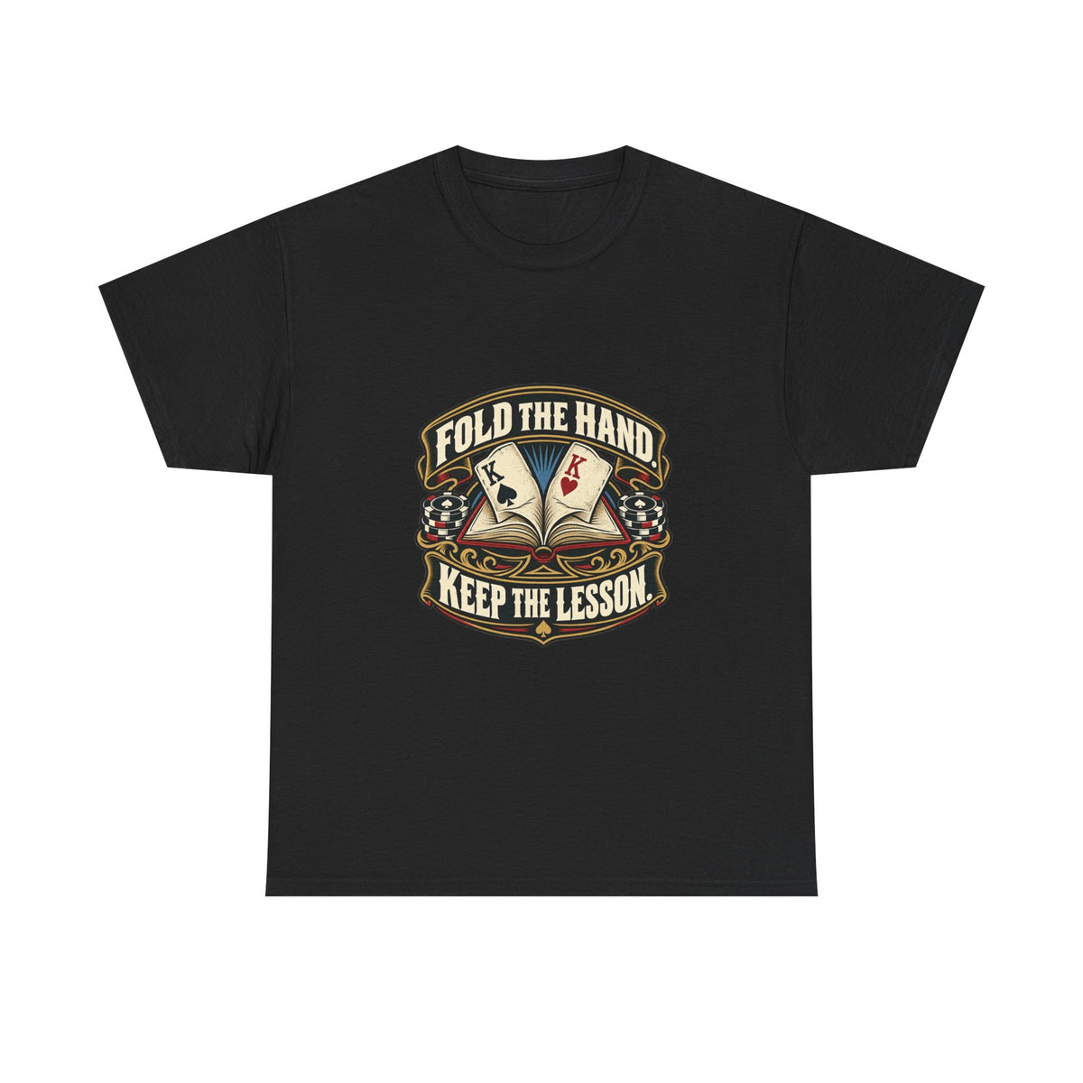 Fold the Hand, Keep the Lesson — Good Decisions T-Shirt