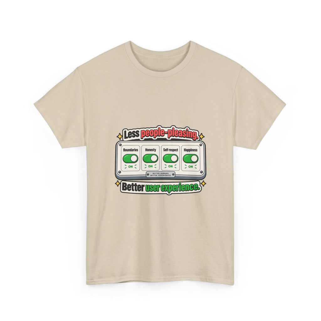 Less People-Pleasing — Product You T-Shirt