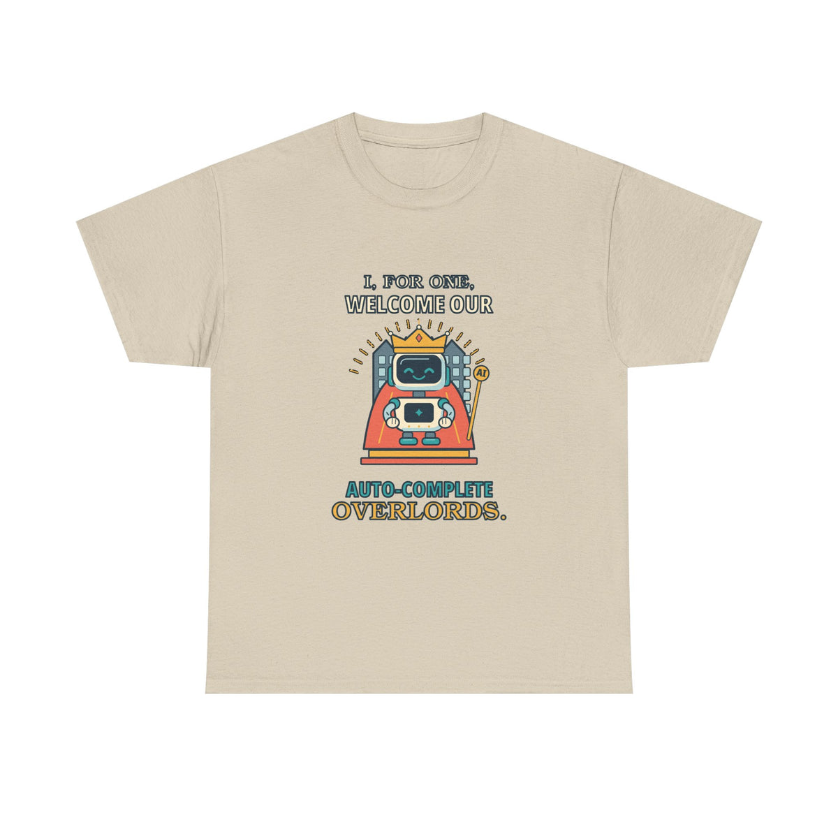 Auto-Complete Overlords — AI T-Shirt