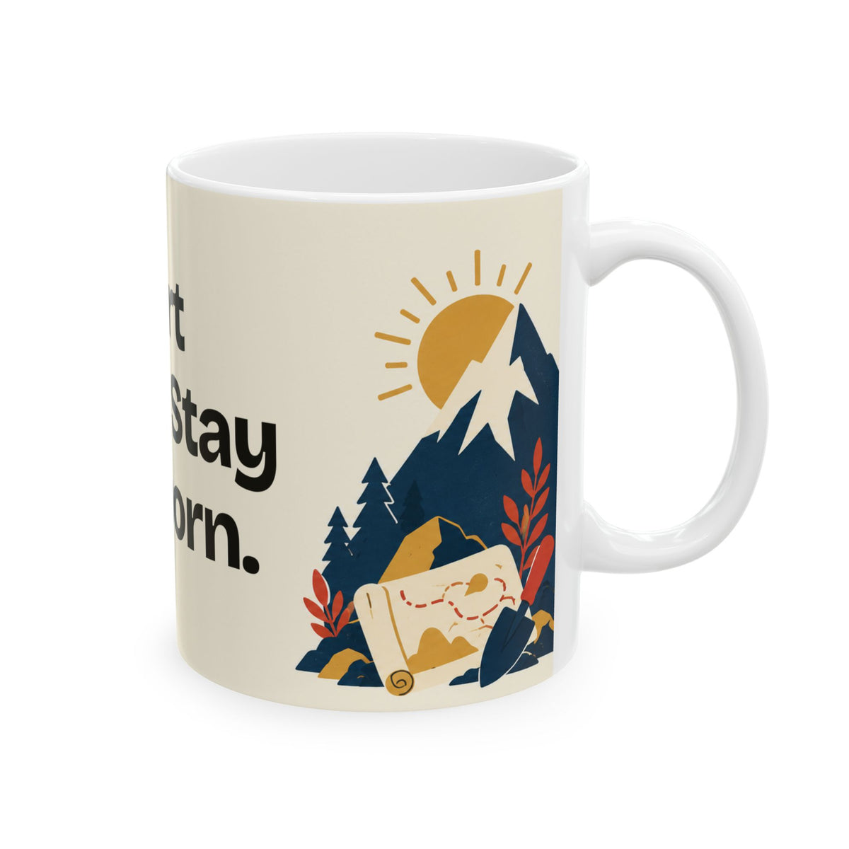 Start Small. Stay Stubborn — Motivation Coffee Mug