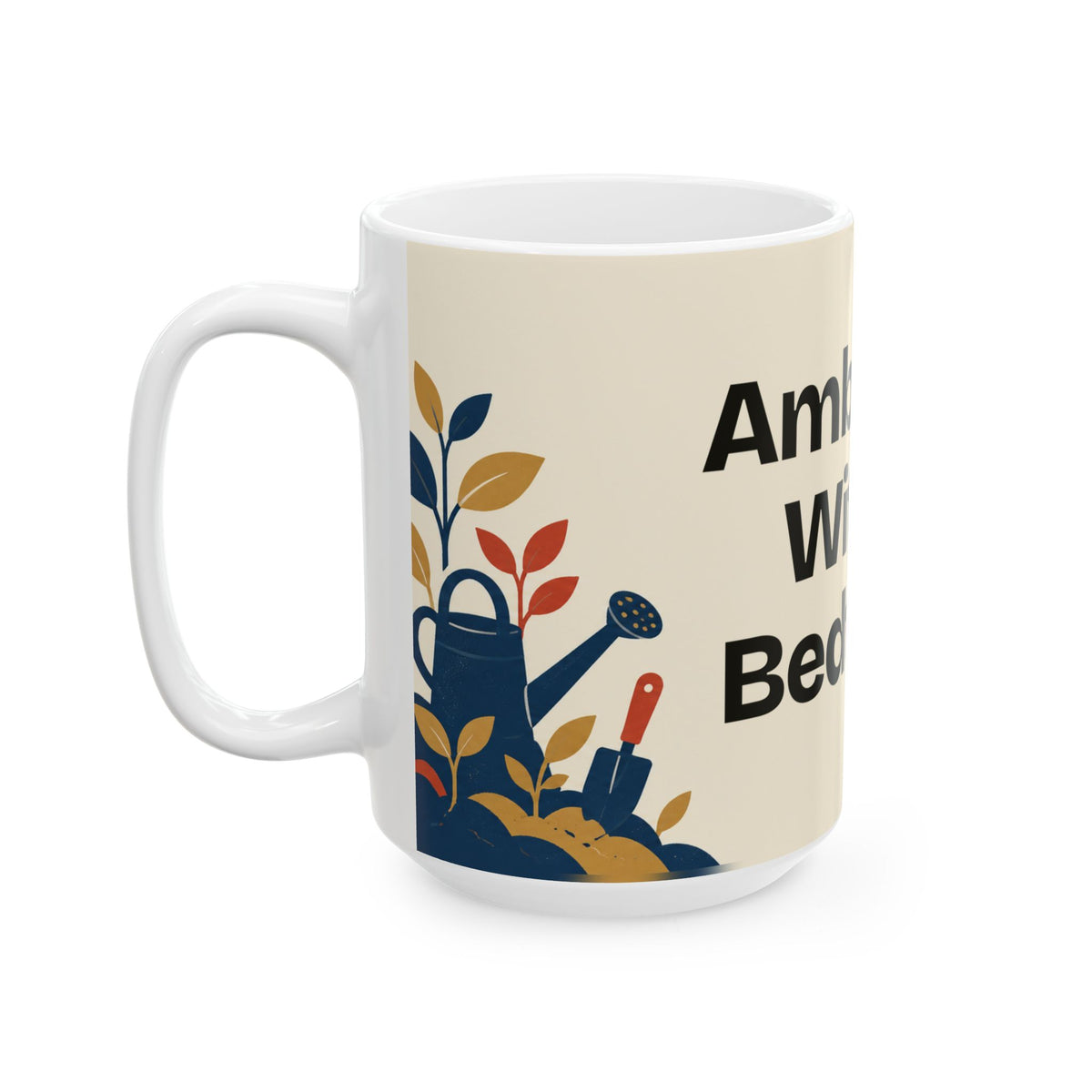 Ambition, With a Bedtime — Motivation Coffee Mug