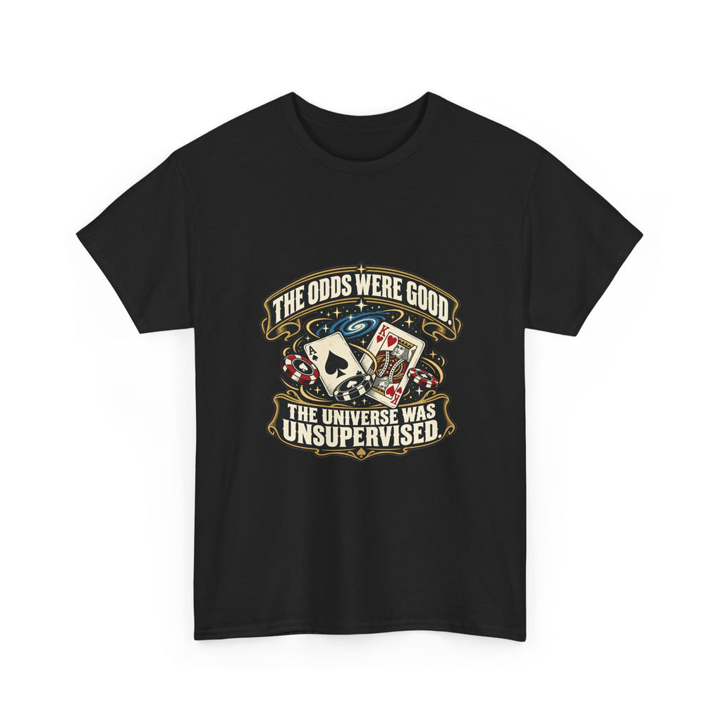 The Odds Were Good — Good Decisions T-Shirt