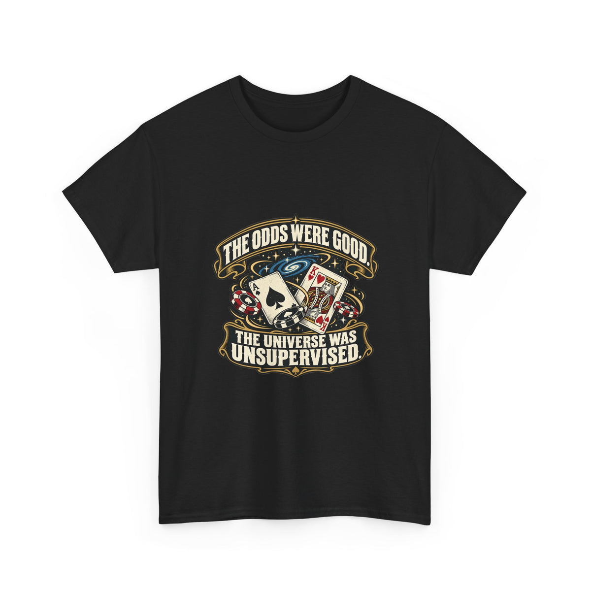 The Odds Were Good — Good Decisions T-Shirt