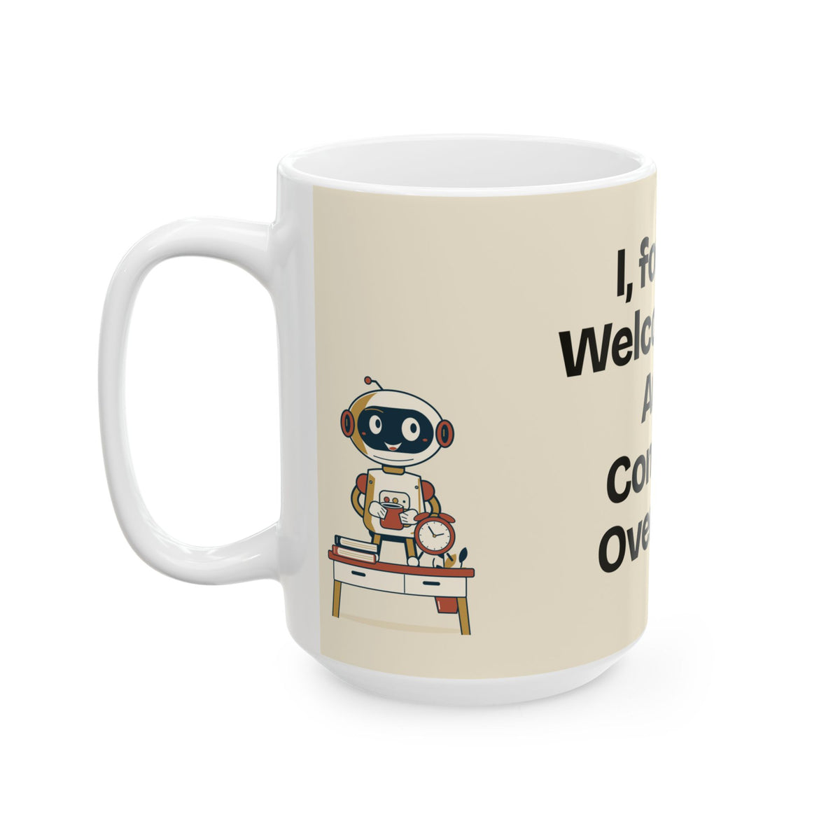 I, for One, Welcome Our Auto-Complete Overlords — AI Coffee Mug