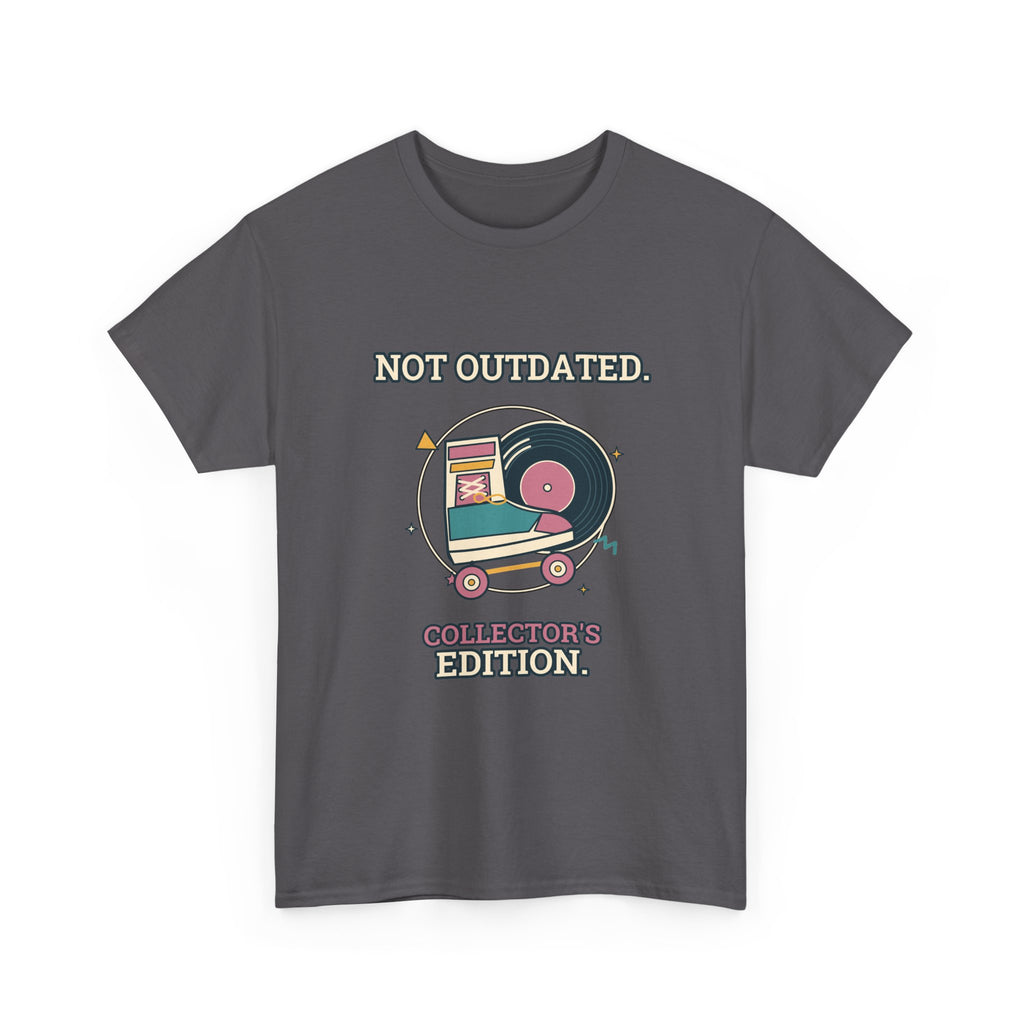Not Outdated. Collector's Edition. — Culture T-Shirt