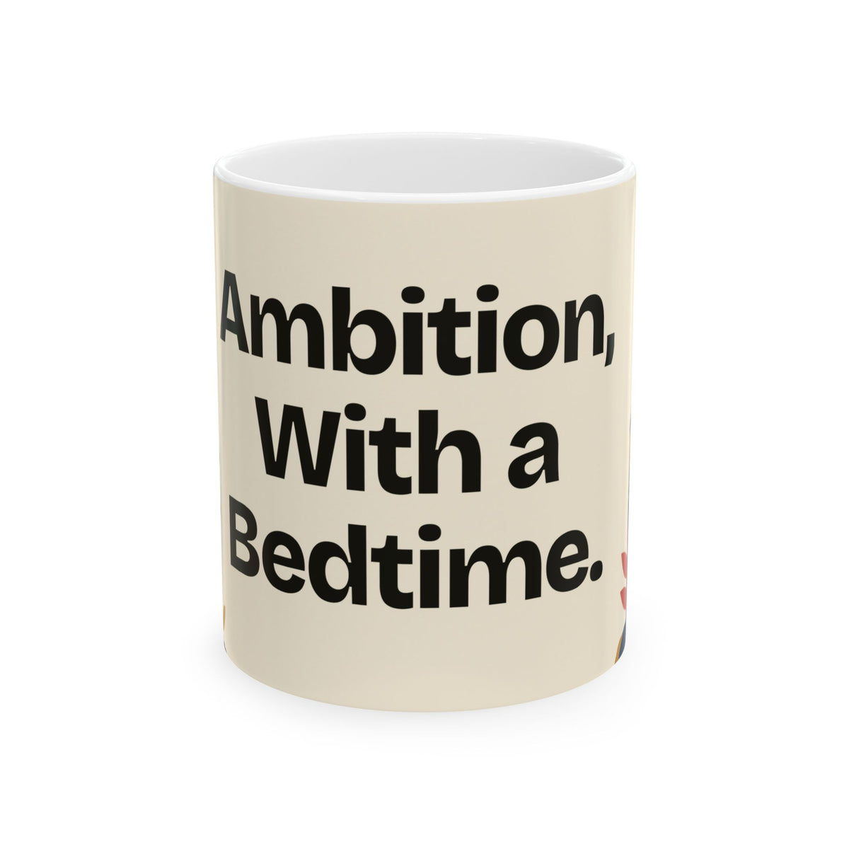 Ambition, With a Bedtime — Motivation Coffee Mug