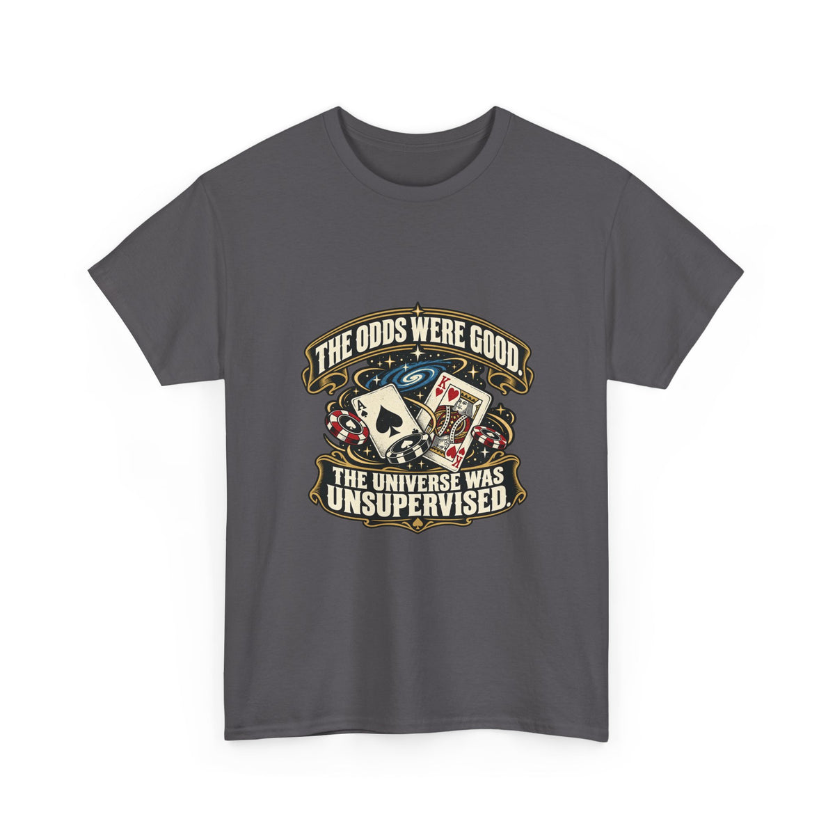 The Odds Were Good — Good Decisions T-Shirt