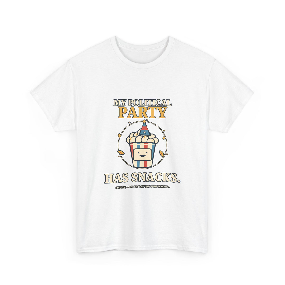 My Political Party Has Snacks — Politics T-Shirt