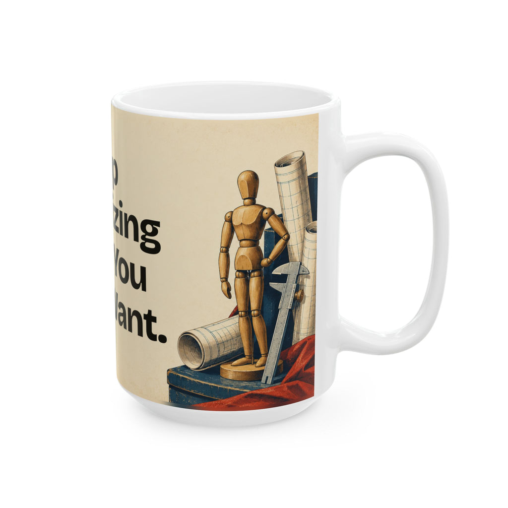 Stop Optimizing a Life You Don't Want — Product You Coffee Mug