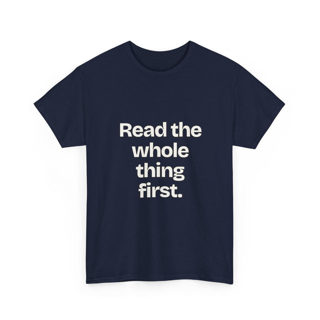 Read the whole thing first — Quotes T-Shirt