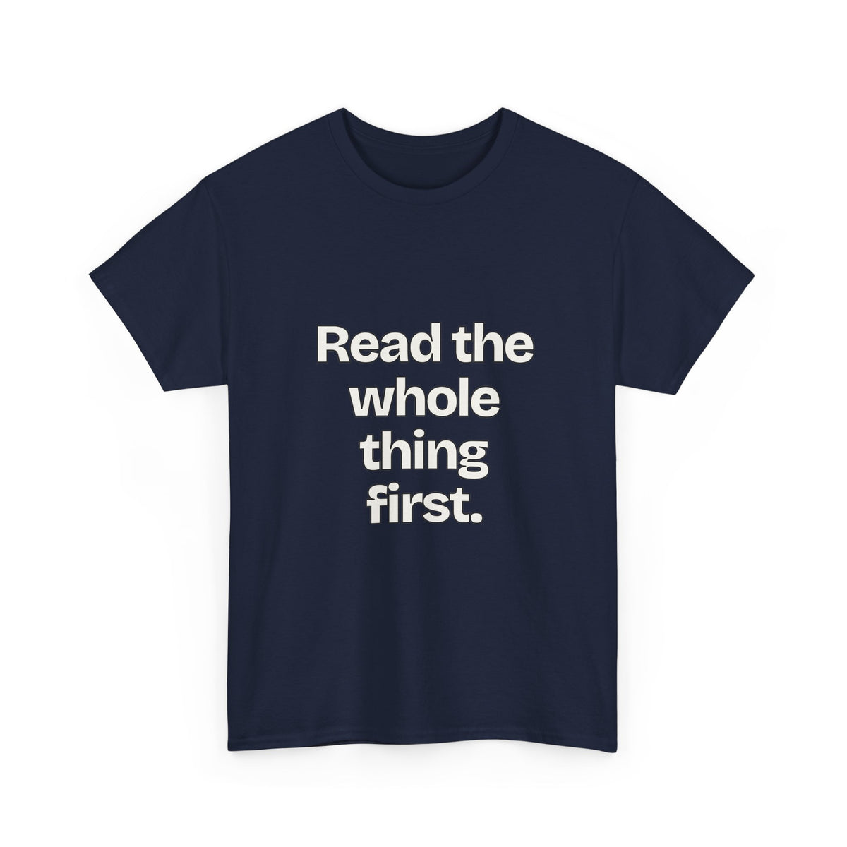 Read the whole thing first — Quotes T-Shirt