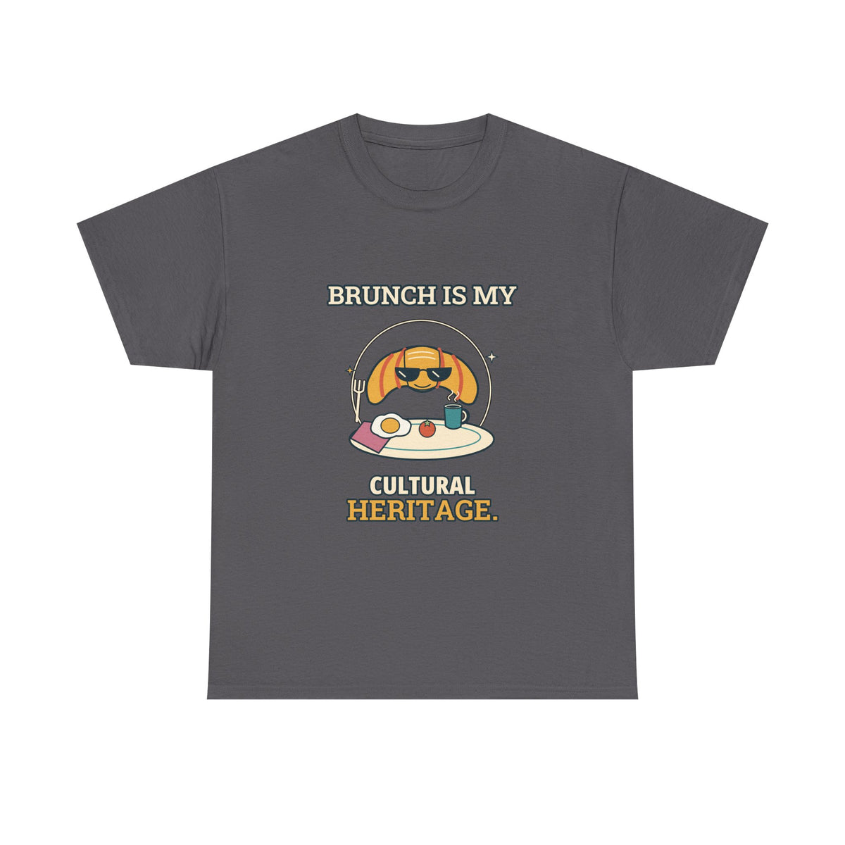 Brunch Is My Cultural Heritage — Culture T-Shirt