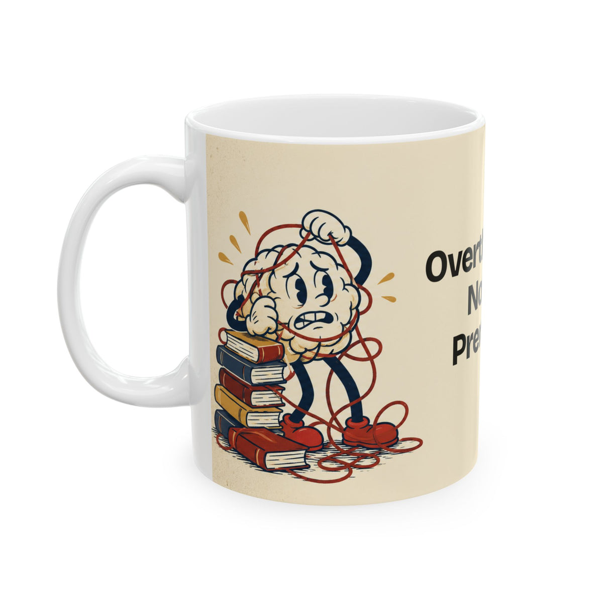 Overthinking. Now in Premium — Humor Coffee Mug