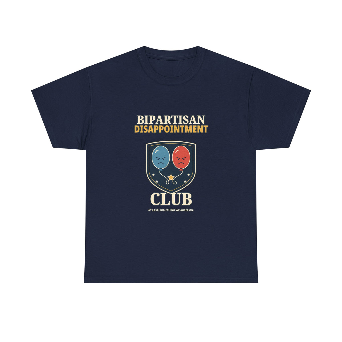 Bipartisan Disappointment Club — Politics T-Shirt