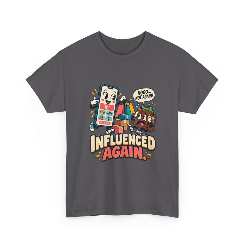 Influenced Again — Social Media T-Shirt