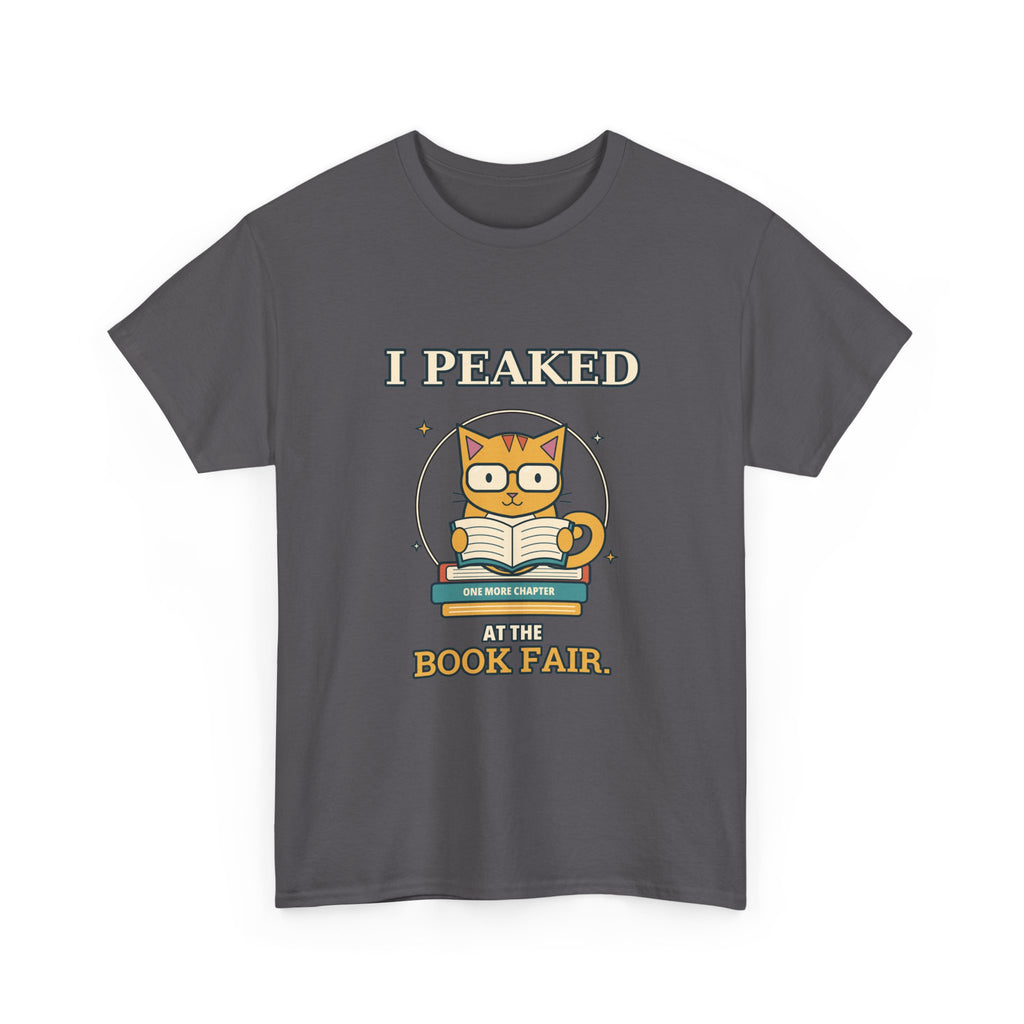 I Peaked at the Book Fair — Culture T-Shirt