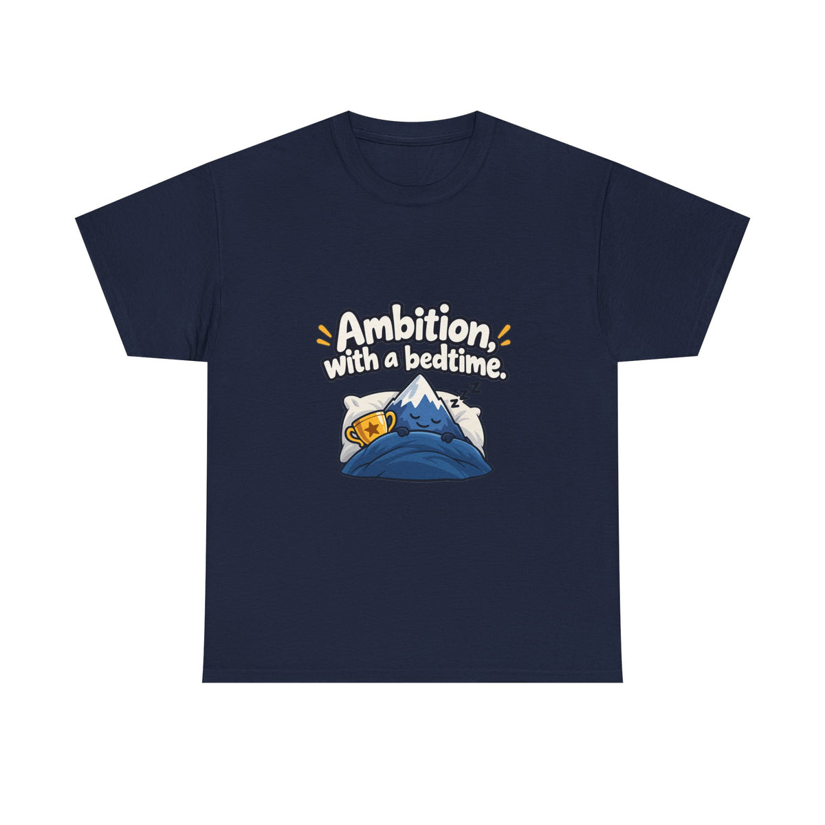 Ambition with a Bedtime — Motivation T-Shirt