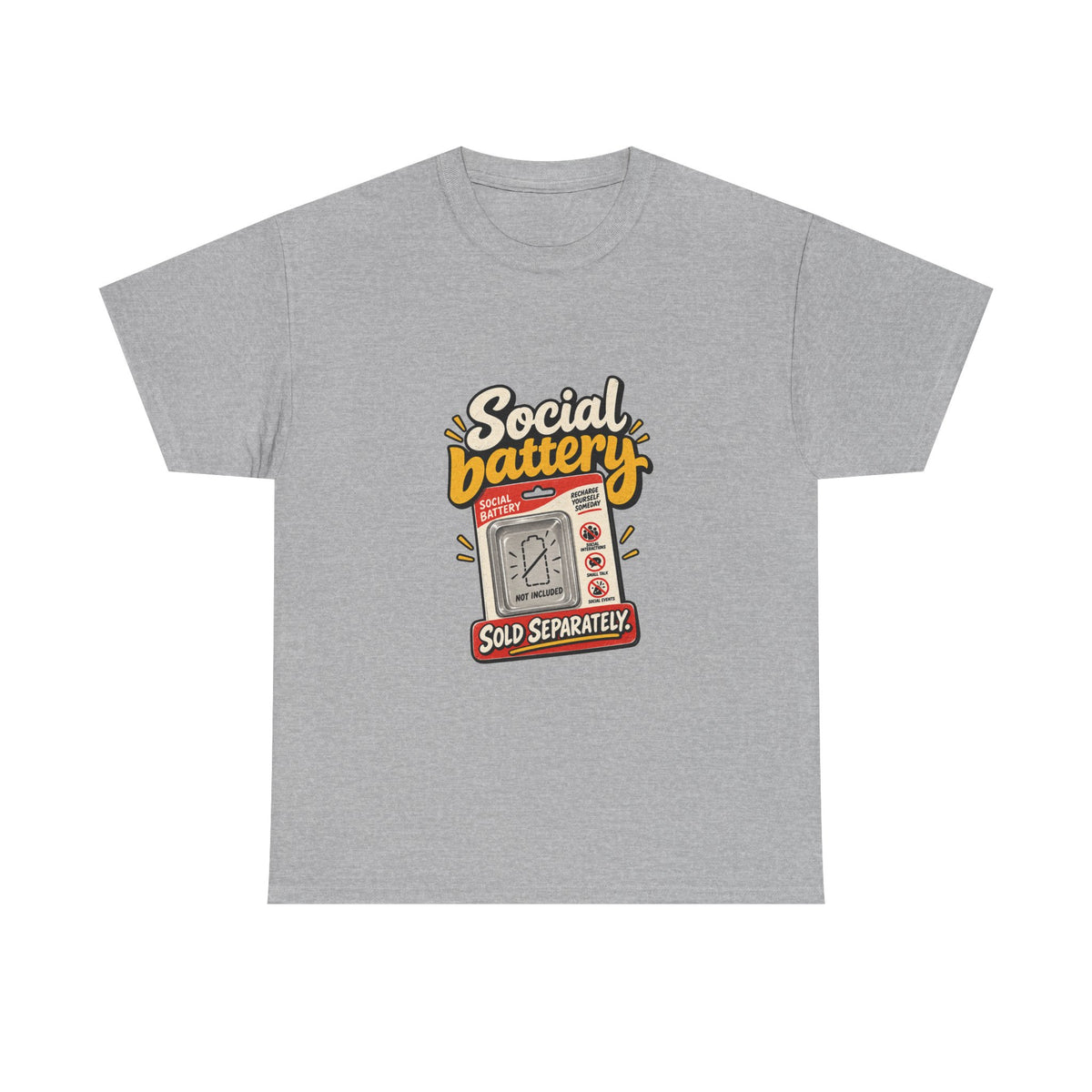 Social Battery Sold Separately — Humor T-Shirt