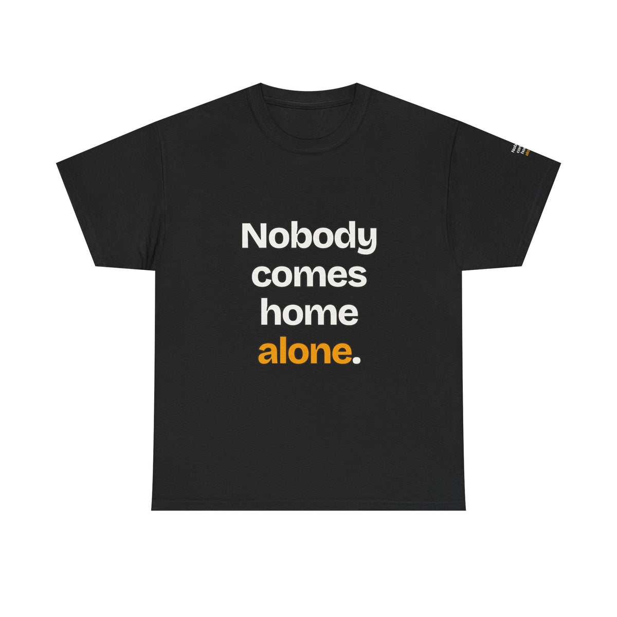 Nobody Comes Home Alone — Praetorian League T-Shirt