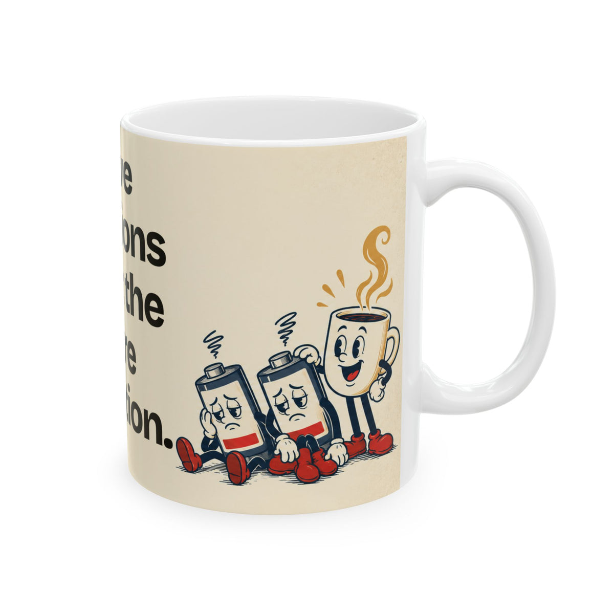 I Have Questions About the Entire Operation — Humor Coffee Mug