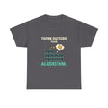Think Outside Your Algorithm. — Critical Thinking T-Shirt