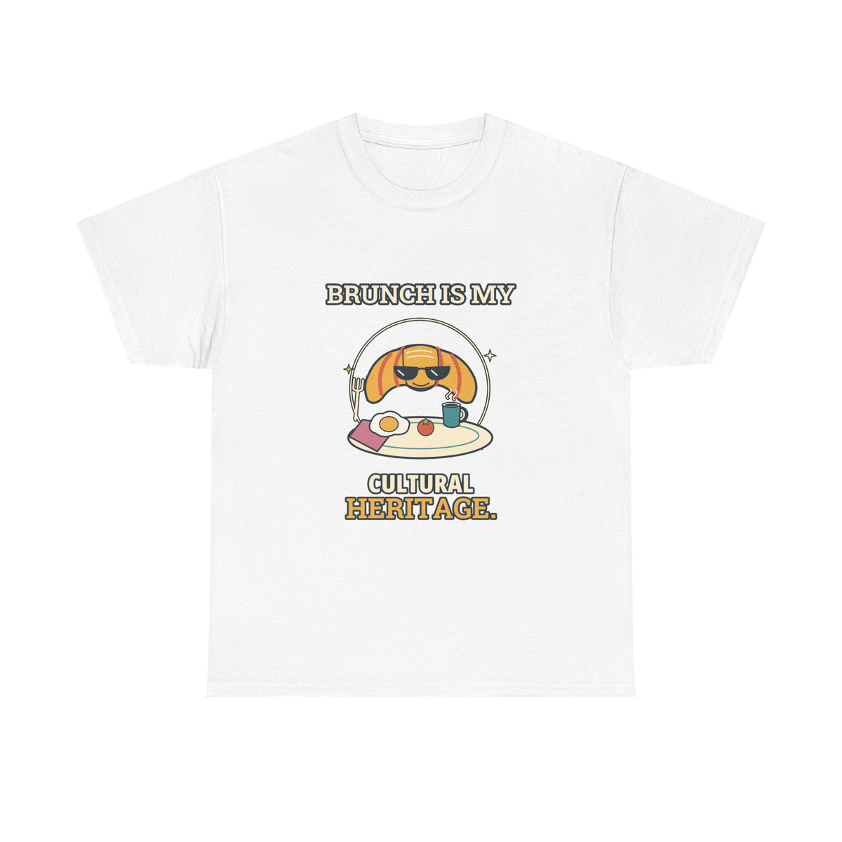 Brunch Is My Cultural Heritage — Culture T-Shirt