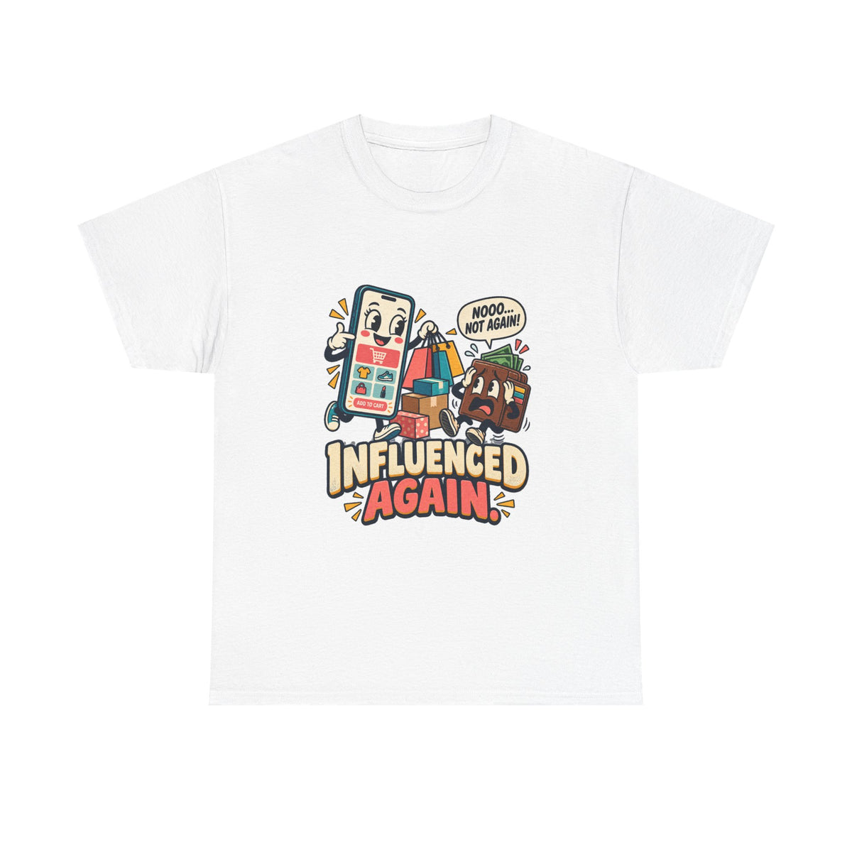 Influenced Again — Social Media T-Shirt