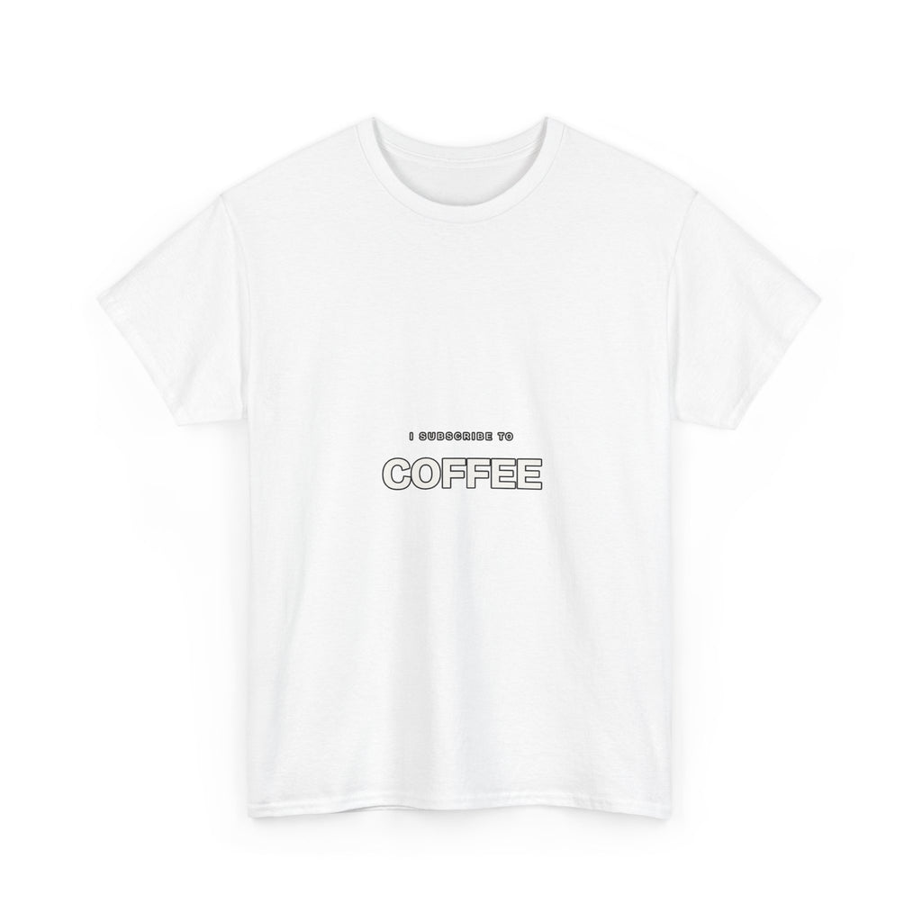 I Subscribe to Coffee — Subscribe T-Shirt