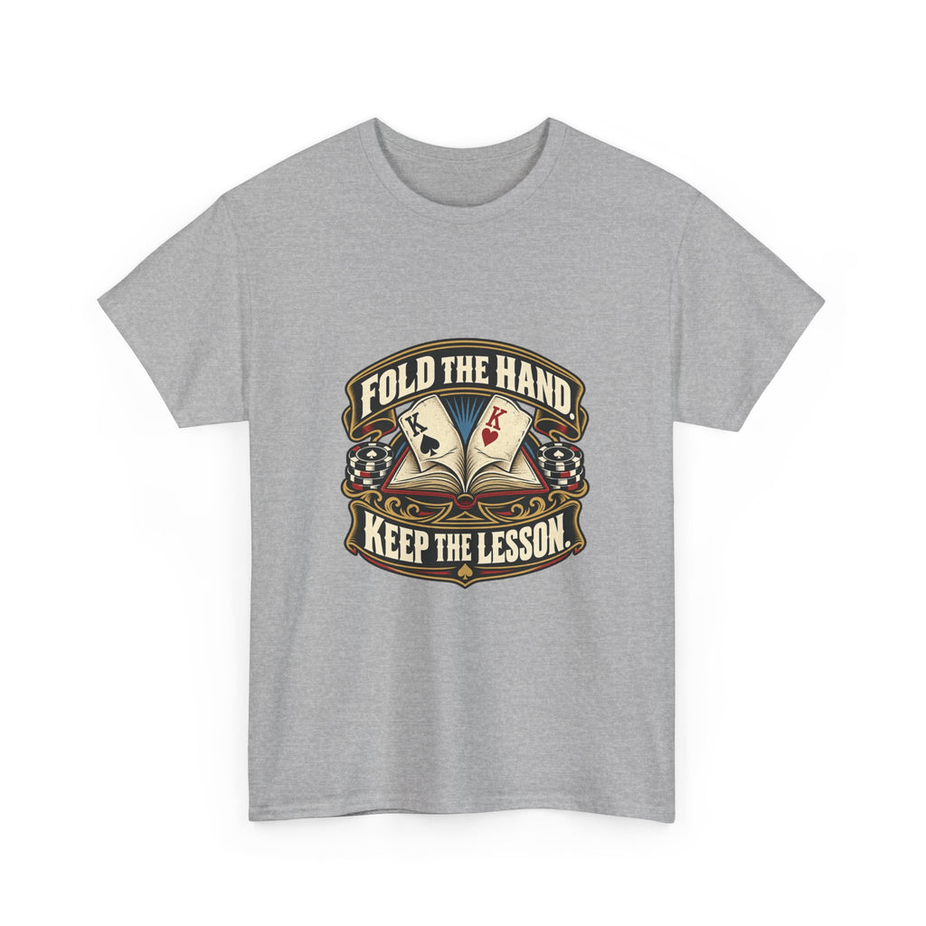 Fold the Hand, Keep the Lesson — Good Decisions T-Shirt